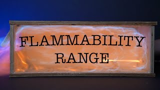 Episode 7  Flammability Range [upl. by Hebbe858]