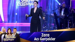 Zara  ACI GERÇEKLER [upl. by Randall]