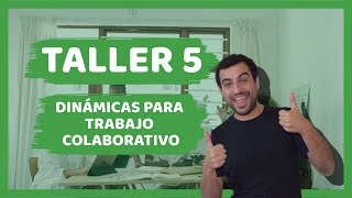 Taller 5 Dinámicas para Trabajo colaborativo [upl. by Gaudette]