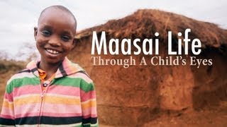 Maasai Life Through A Childs Eyes [upl. by Eisdnyl200]