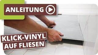 Klick Vinyl auf Fliesen  Boden im Bad schnell renovieren [upl. by Martella]