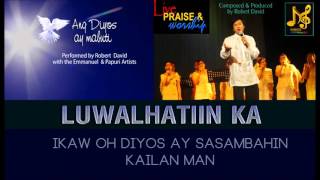 LUWALHATIIN KA Composed amp Produced by Robert David [upl. by Auqinet]