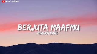 Azarra Band  Berjuta Maafmu Lirik [upl. by Enihpesoj]