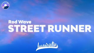 Rod Wave  Street Runner Clean Version amp Lyrics [upl. by Enirehtak]