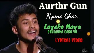 Layeko Maya Bhulauna Garonyano gharaurther gunDibesh pokharel  lyricscom [upl. by Aciemaj]