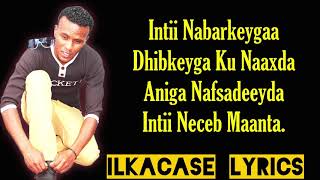 Nimcaan Hilaac Hees Cusub Naxariis Lyrics 2019 [upl. by Eittap]