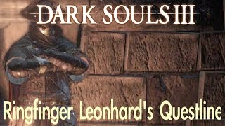 Dark Souls 3  Leonhards Questline FULL NPC QUEST WALKTHROUGH w COMMENTARY [upl. by Yddub388]