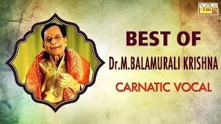 An Essential Collection  Best Of DrMBalamurali Krishna  Carnatic Classical Vocal  Vol l [upl. by Wane12]