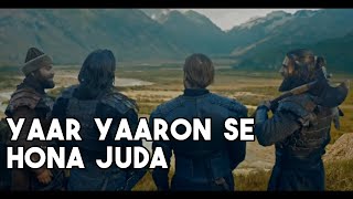 Yaar Yaaron se Ho Na Juda  Dirilis Ertugrul Ghazi Song I Resurrection Ertugrul [upl. by Tibold]