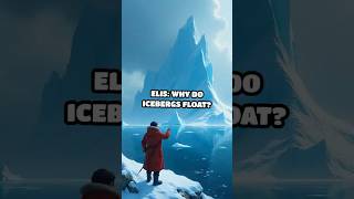 ELI5 Why Do Icebergs Float [upl. by Pia]