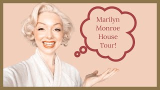 MARILYN MONROE HOUSE TOUR [upl. by Fleurette]