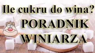 Poradnik początkującego winiarza  Ile cukru dać do wina Tutorial 1 [upl. by Lenej645]