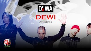 Dewa 19  Dewi Official Lyric Video [upl. by Aisatsana]