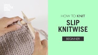 How to Knit Slip One Knitwise [upl. by Enilraep]