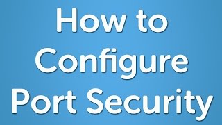 How to Configure Port Security on a Cisco Switch [upl. by Plume]