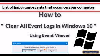 How to Clear All Event Log in Windows 10 Using Event Viewer [upl. by Yedarb]