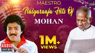 Maestro Super Hits of Mohan  Isaignani Ilaiyaraaja 80s Hit Songs  Ilaiyaraaja Official [upl. by Cassilda]