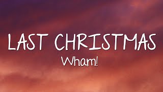 Wham  Last Christmas Lyrics [upl. by Greenburg465]