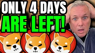 WE ONLY HAVE 4 DAYS LEFT SHIBA INU HOLDERS [upl. by Notnyw]