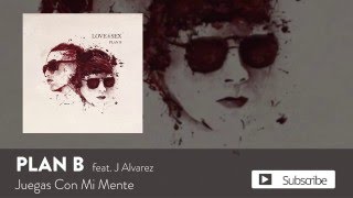 Plan B  Juegas Con Mi Mente ft J Alvarez Official Audio [upl. by Notse]