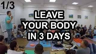 Leave Your Body in 3 Days 13  A Lucid DreamingOBE Lesson by Michael Raduga [upl. by Ambrosio]