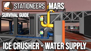 Ice Crusher and Water Delivery  Stationeers Mars Survival Getting Started Guide  ep 9  2021 [upl. by Ayardna109]