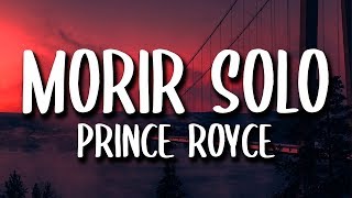 Prince Royce  Morir Solo Letra [upl. by Amled]