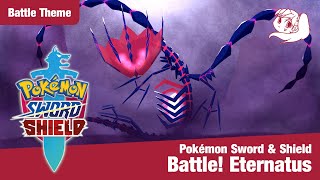 Pokémon Sword amp Shield  Battle Eternatus Fanmade Theme  Remake [upl. by Aylad785]