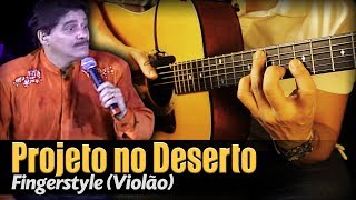 🎵 Projeto no Deserto  Voz da Verdade Violão SOLO Fingerstyle by Rafael Alves [upl. by Waiter533]