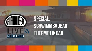 Special Schwimmbadbau Therme Lindau  ARDEXLive Reloaded [upl. by Carlock]