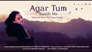 Agar Tum Saath ho  Tamasha  Reprised  Cover by Tanya Gupta [upl. by Mera]