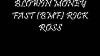 BLOWIN MONEY FAST BMF RICK ROSS [upl. by Draillih]