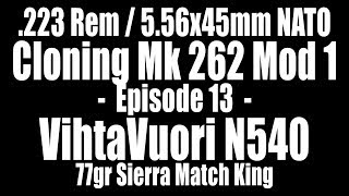 223 Rem  77gr Sierra Match King with VihtaVuori N540 [upl. by Anilegna]