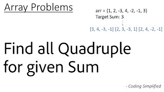 Array  37 Find all Quadruple for given Sum [upl. by Alleyne]