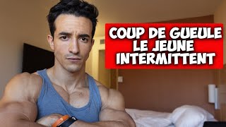 COUP DE GUEULE  LE JEÛNE INTERMITTENT  perte de poids  efficace  résultat [upl. by Llenet]