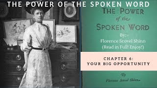 The Power of the Spoken Word  Florence Scovel Shinn CHAPTER 6 [upl. by Valerian]