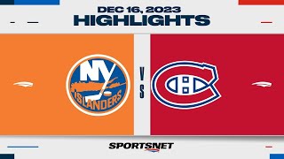 NHL Highlights  Islanders vs Canadiens  December 16 2023 [upl. by Relluf]