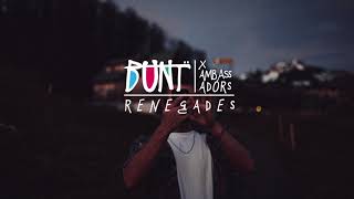 X Ambassadors  Renegades BUNT Remix [upl. by Ziagos]