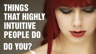 15 Things Highly Intuitive People Do Differently [upl. by Onitnerolf]