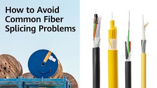 How to Avoid Common Fiber Splicing Problems [upl. by Yliah406]