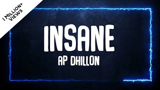 INSANE Lyrics with English CC  AP DHILLON  GURINDER GILL  SHINDA KHALON  GMINXR  insane [upl. by Leak]