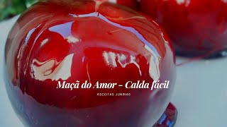 MAÇÃ DO AMOR  Calda Fácil [upl. by Kubetz]