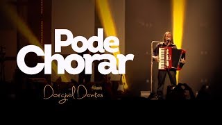 Dorgival Dantas  Pode Chorar DVD Simplesmente Dorgival Dantas [upl. by Ready429]