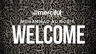 Welcome  Beautiful Nasheed  Muhammad al Muqit [upl. by Einnahpets]