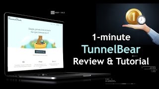 1minute TunnelBear VPN Review amp Tutorial [upl. by Jariah]