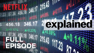 Explained  The Stock Market  FULL EPISODE  Netflix [upl. by Kyle148]