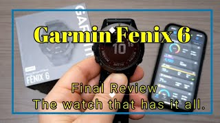 Garmin Fenix 6  Full Review  The GOAT GPS Smartwatch [upl. by Eddana468]