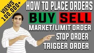 How To Place Buy Sell Orders Market Limit Stop or Trigger Orders Entry Stop Loss amp Target [upl. by Auric]