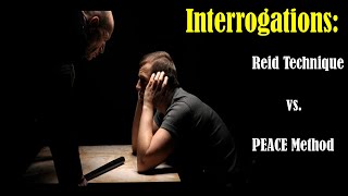 Interrogations The Reid Technique vs PEACE Method [upl. by Sonny]