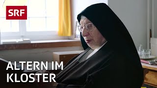 Altern im Kloster – Das Pflegeheim im Kloster Notkersegg  Reportage  SRF [upl. by Aihsatan422]